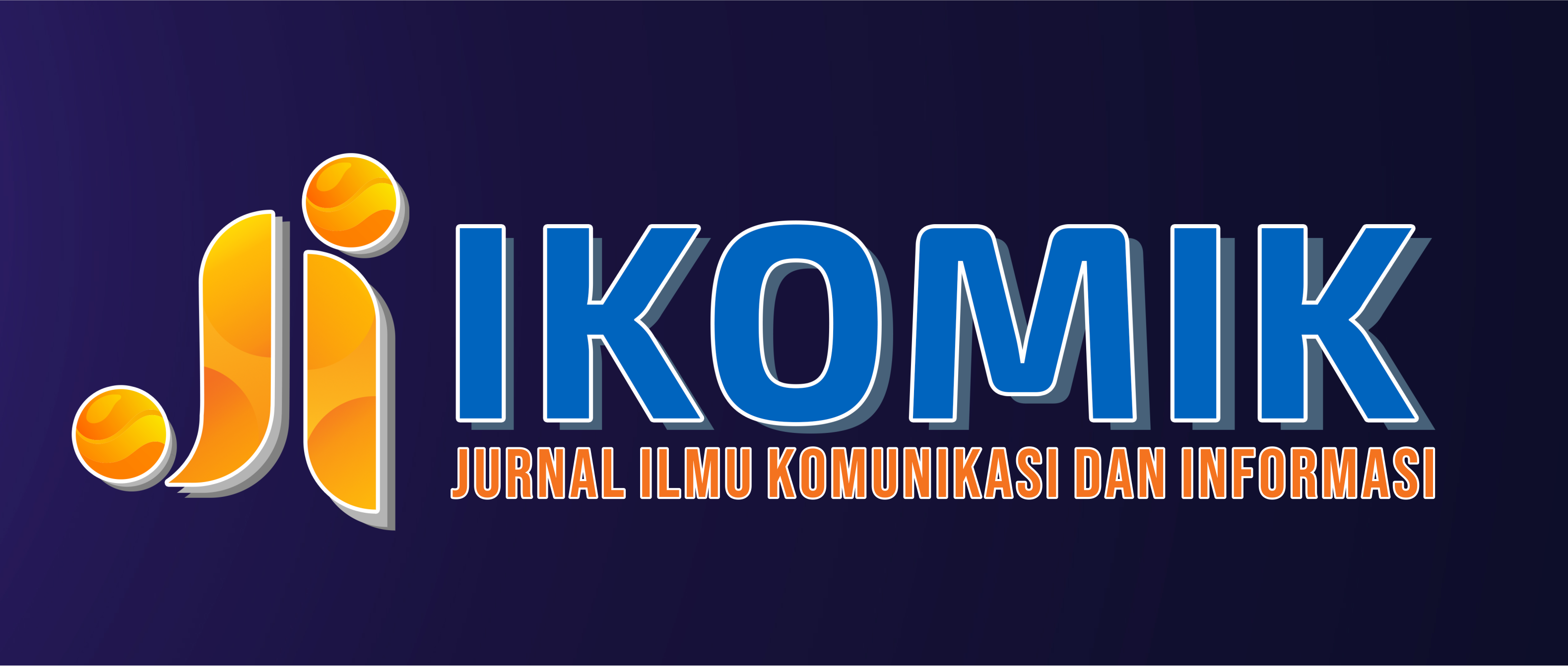 JURNAL IKOMIK: Jurnal Ilmu Komunikasi dan Informasi